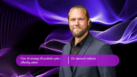 On demand webinar: Från AI-strategi till praktisk nytta i offentlig sektor